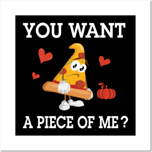 pumpkin Pie Thanksgiving and Turkeys day You Want A Piece Of Me Posters and Art